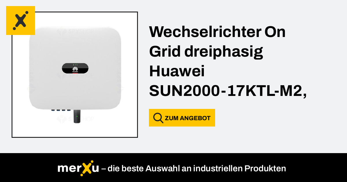 Huawei Dreiphasiger On Grid Wechselrichter SUN2000 17KTL M2 WLAN 4G