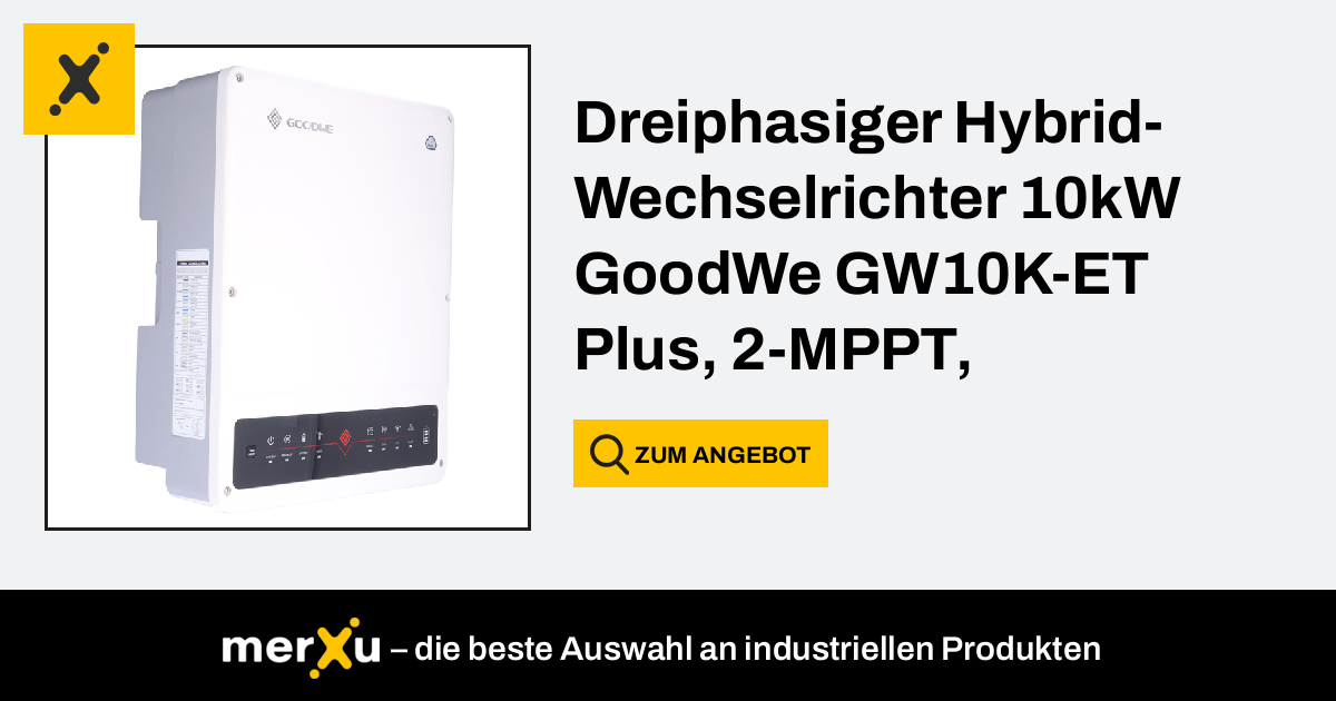 Goodwe Dreiphasiger Hybrid Wechselrichter Kw Gw K Et Plus Mppt