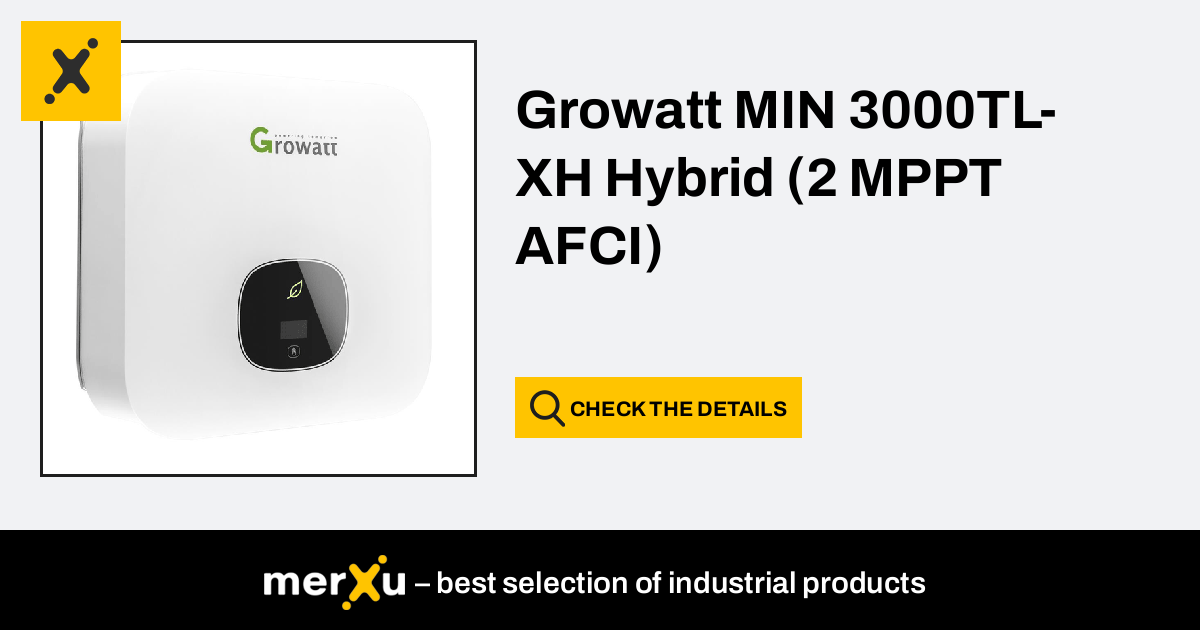 Growatt Min Tl Xh Hybrid Mppt Afci Merxu Negotiate Prices