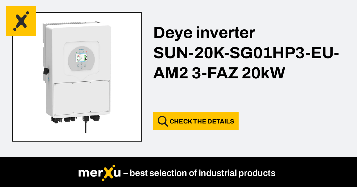 Deye Inverter SUN 20K SG01HP3 EU AM2 3 FAZ 20kW MerXu Negotiate