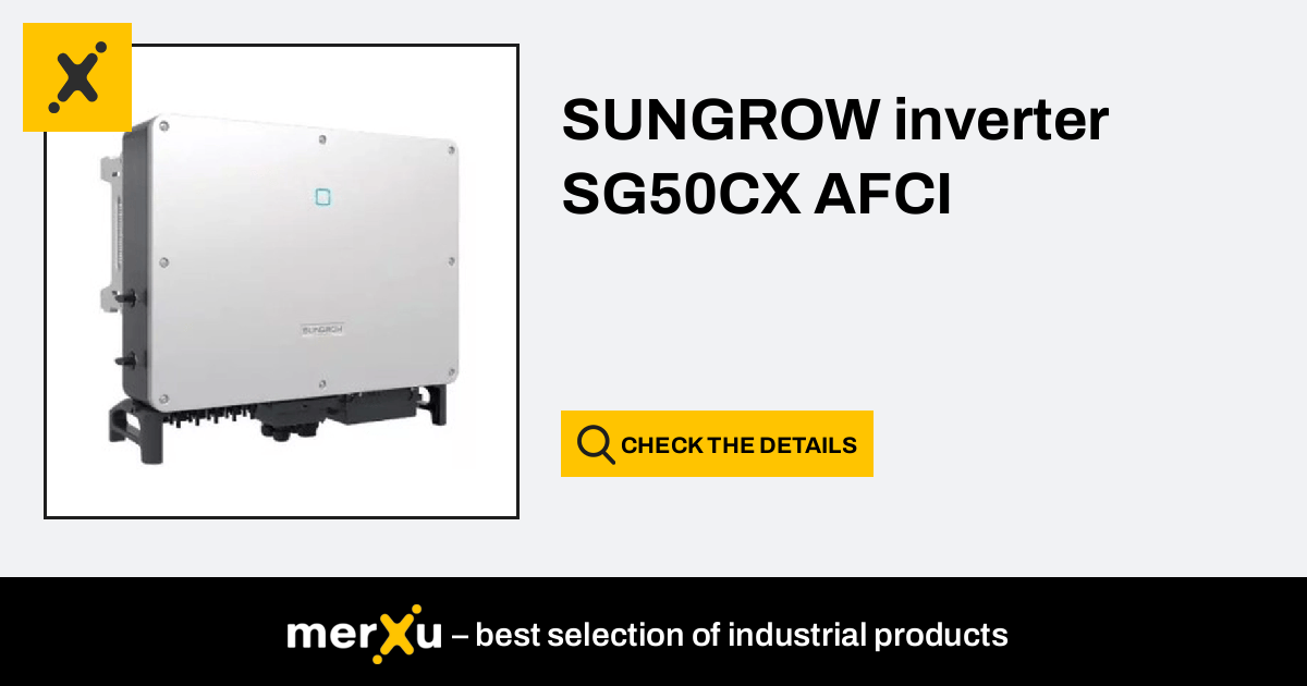 Sungrow Inverter SG50CX AFCI MerXu Negotiate Prices Wholesale