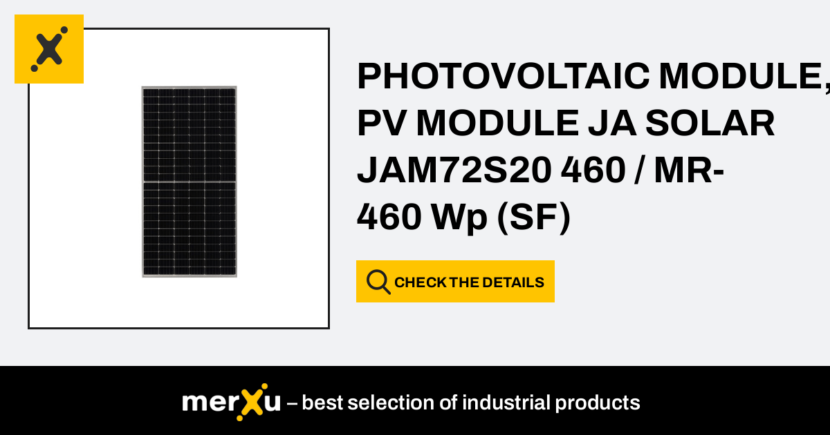 PHOTOVOLTAIC MODULE PV MODULE JA SOLAR JAM72S20 460 MR 460 Wp SF