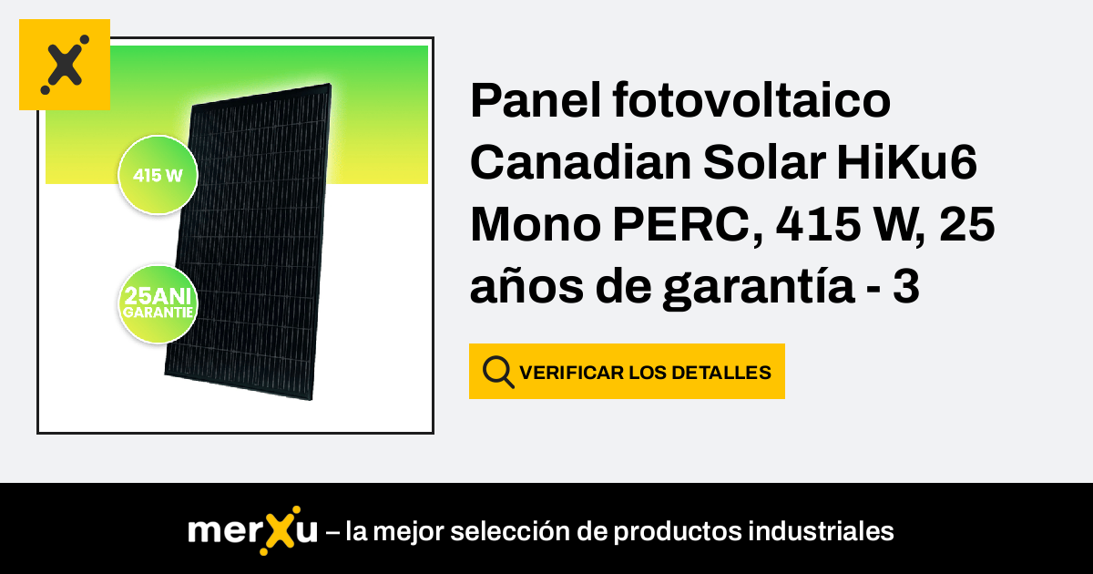 Panel fotovoltaico Canadian Solar HiKu6 Mono PERC 415 w 25 años de