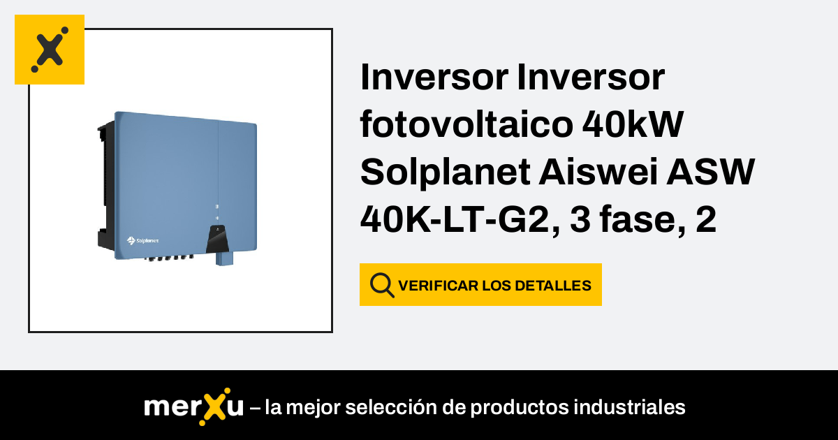 Inversor Inversor Fotovoltaico 40kW Solplanet Aiswei ASW 40K LT G2 3