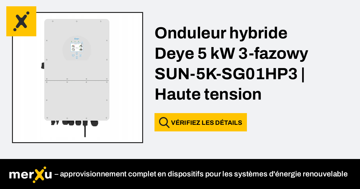 Deye Onduleur Hybride Kw Fazowy Sun K Sg Hp Haute Tension