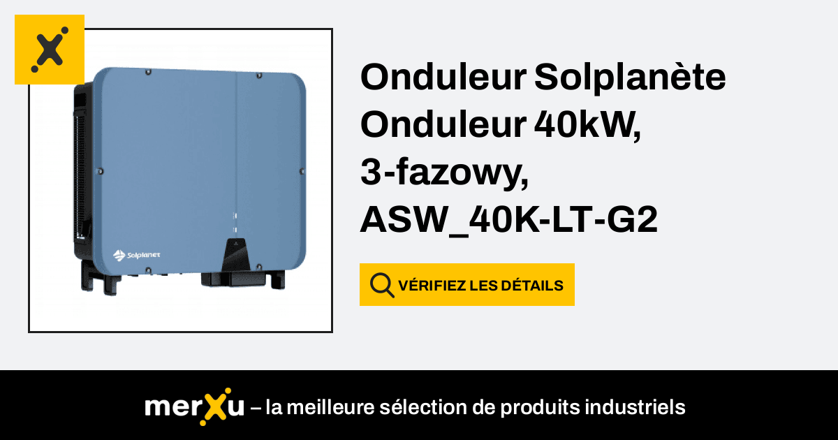 Solplanet Onduleur Solplanète Onduleur 40kW 3 fazowy ASW 40K LT G2