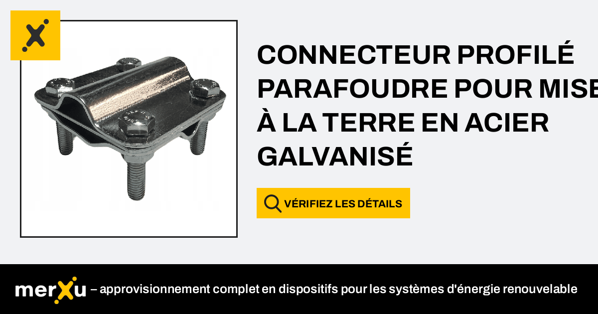 CONNECTEUR PROFILÉ PARAFOUDRE POUR MISE À LA TERRE EN ACIER GALVANISÉ