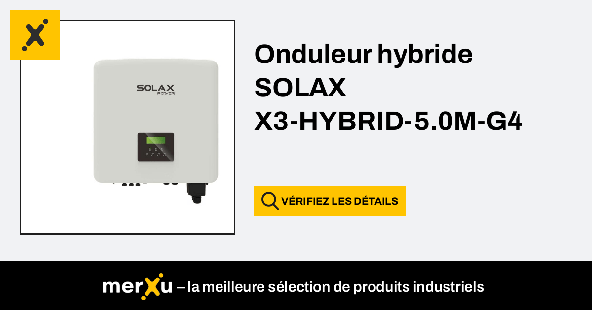 Solax Power Onduleur Hybride SOLAX X3 HYBRID 5 0M G4 5OM MerXu