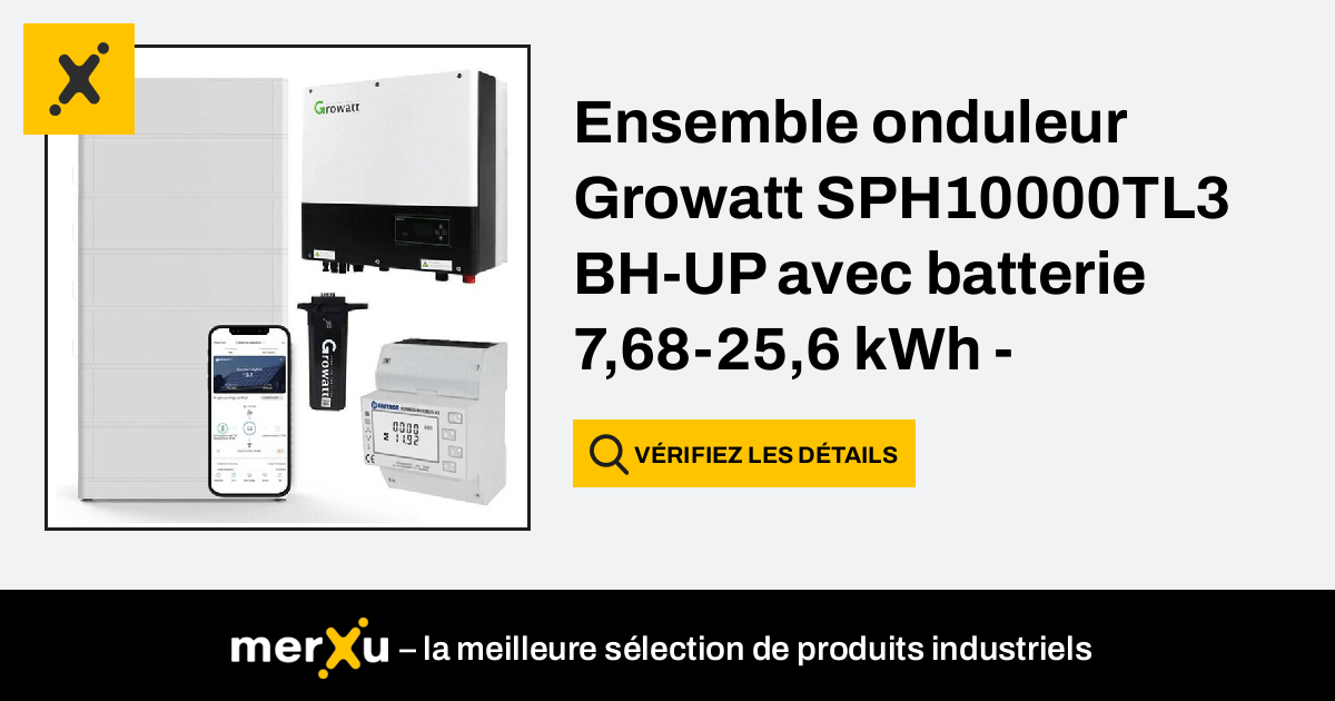 Growatt Ensemble Onduleur SPH10000TL3 BH UP Avec Batterie 7 68 25 6 KWh