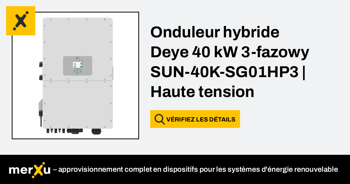 Deye Onduleur Hybride Kw Fazowy Sun K Sg Hp Haute Tension