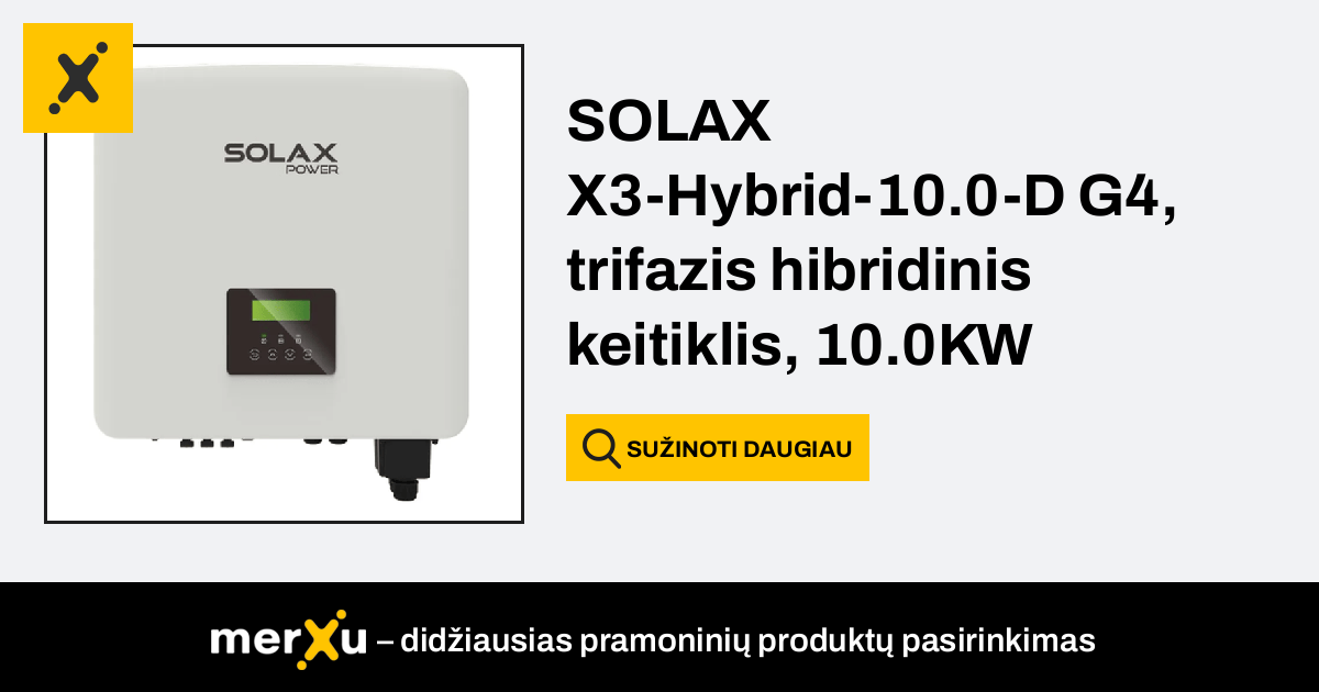 SOLAX X3 Hybrid 10 0 D G4 Trifazis Hibridinis Keitiklis 10 0KW