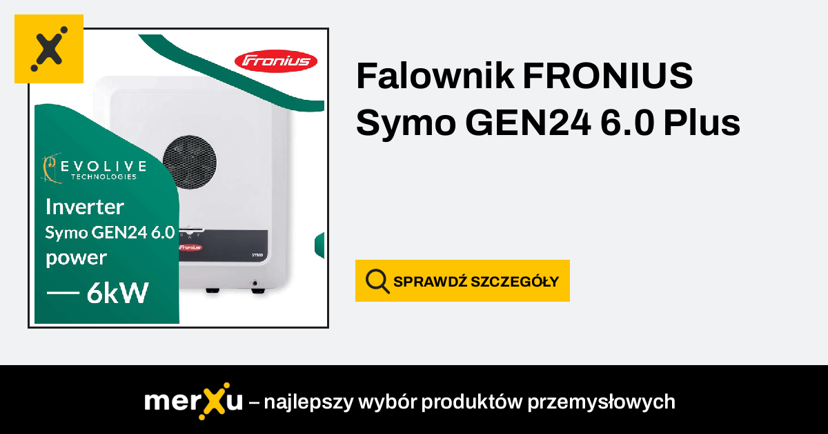 Fronius Falownik Symo GEN24 6 0 Plus MerXu Negocjuj Ceny Zakupy