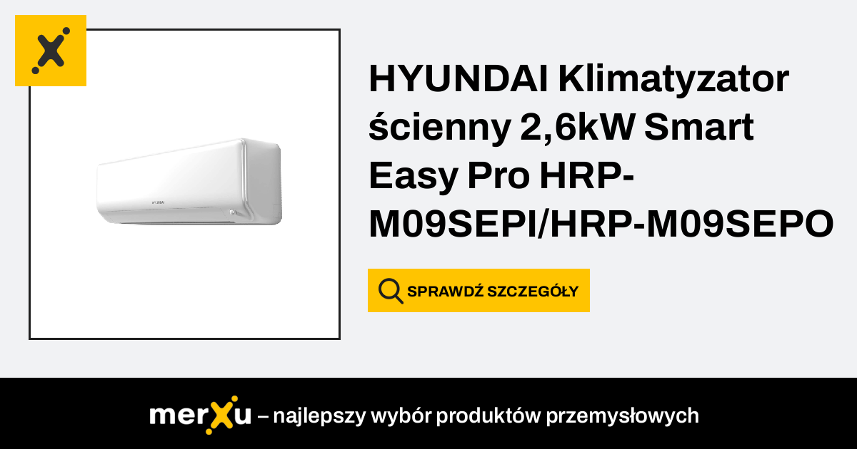 Hyundai Klimatyzator ścienny 2 6kW Smart Easy Pro HRP M09SEPI HRP