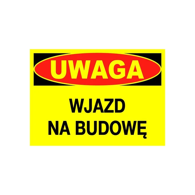 Budowlana tablica ostrzegawcza UWAGA WJAZD NA BUDOWĘ