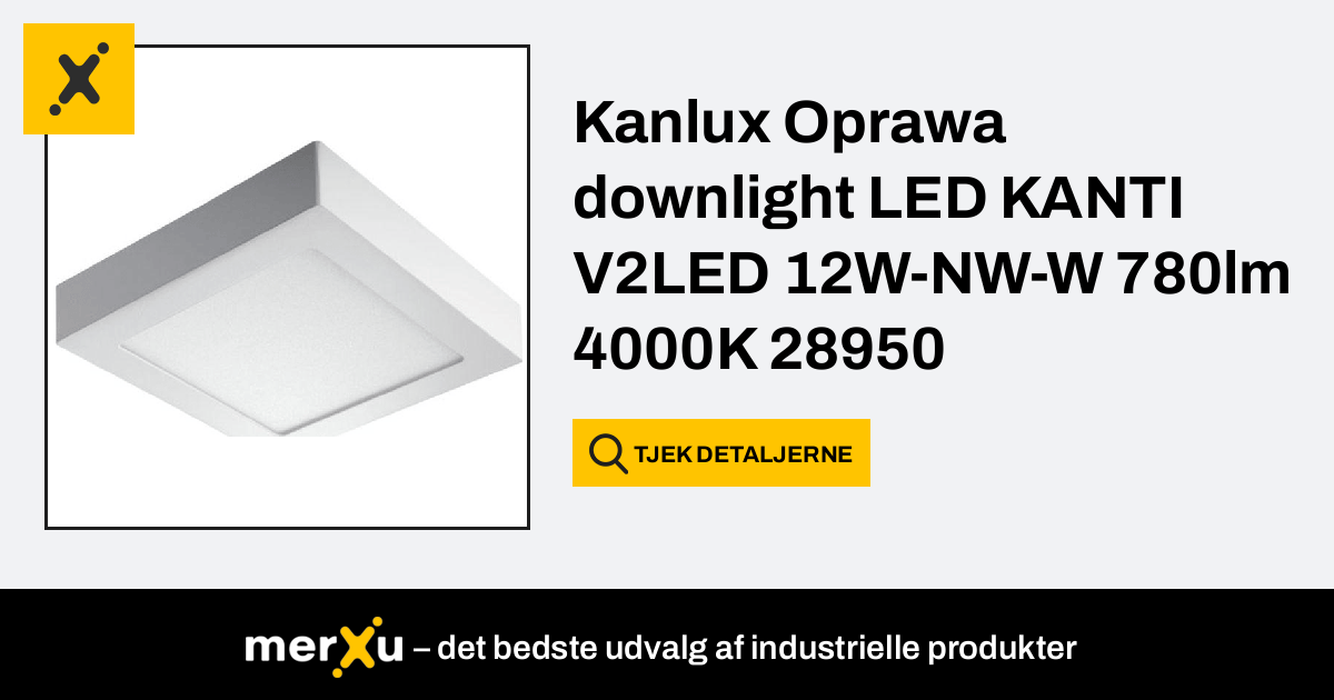 Kanlux Oprawa Downlight LED KANTI V2LED 12W-NW-W 780lm 4000K 28950 ...