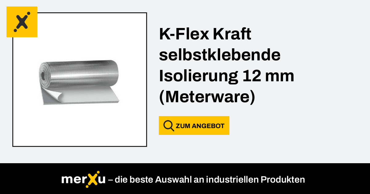 Selbstklebende Isoliermatte K-FLEX H DUCK 12 mm Metall, Breite 1,5 m,  Verpackung 15 m + mehr günstig kaufen