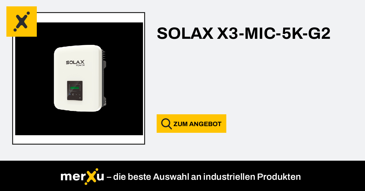 Solax Power Solax X Mic K G Merxu Preise Verhandeln Gro Handelsk Ufe