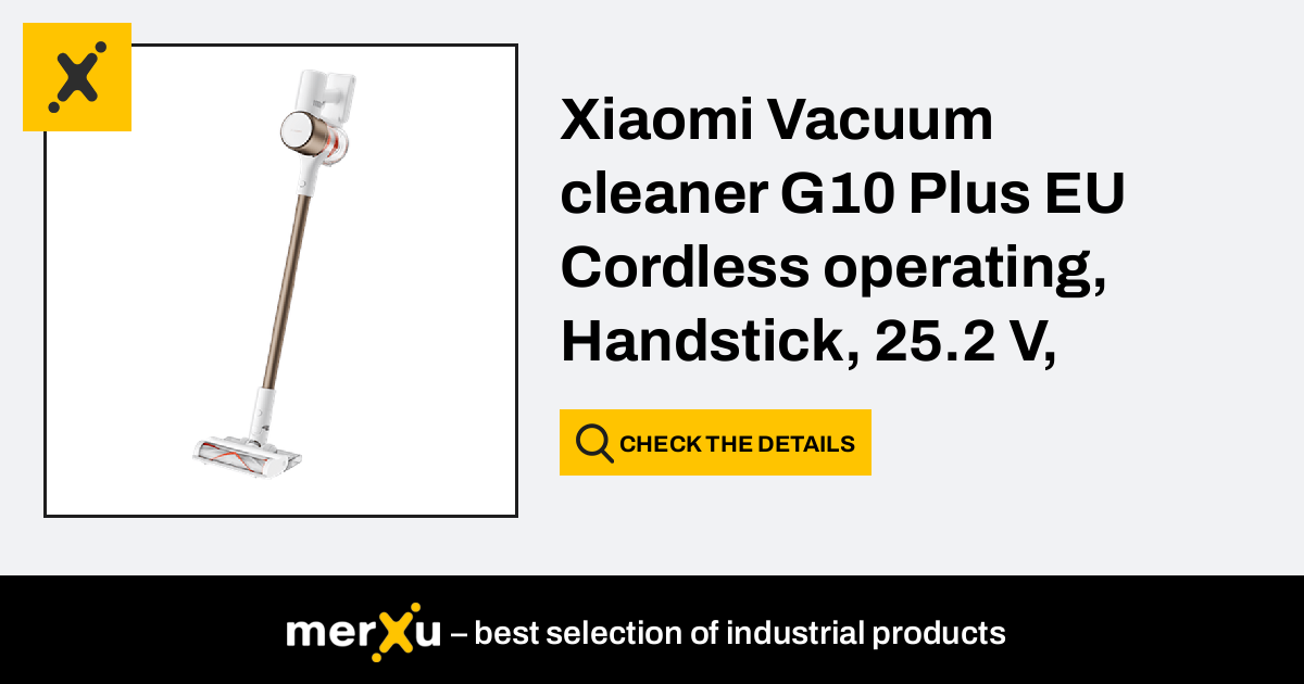 Xiaomi Vacuum cleaner G10 Plus EU Cordless operating Handstick 25.2 V 450 W  Operating time (max) 65 min White - merXu - Negotiate prices! Wholesale  purchases!