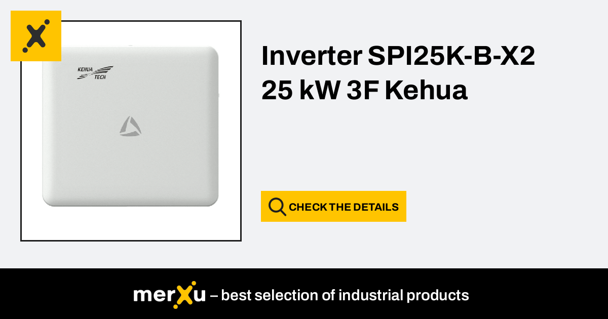 Kehua Tech Inverter 25 KW 3F Kehua (SPI25K-B-X2) - MerXu - Negotiate ...