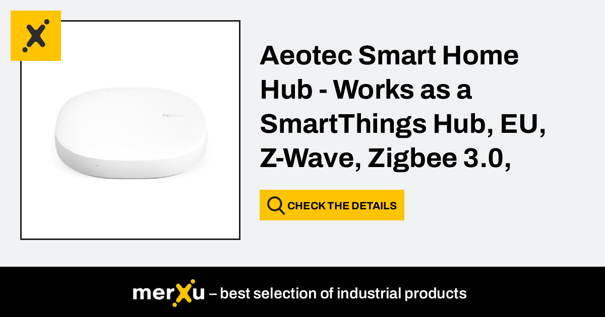 Secure home with SmartThings and Aeotec  Z-Wave Europe - The leading  european distributor for Smart Home products.