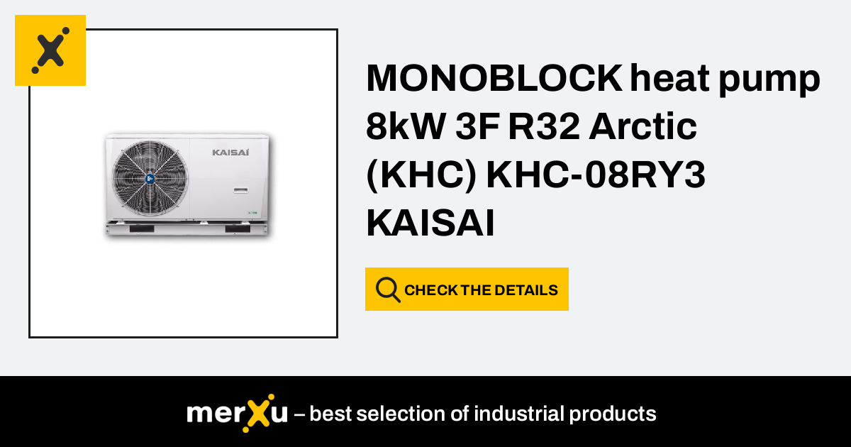 Kaisai MONOBLOCK Heat Pump 8kW 3F R32 Arctic KHC KHC 08RY3 MerXu Negotiate Prices