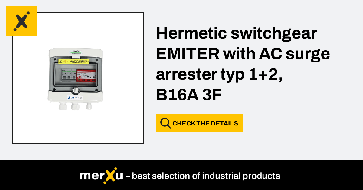 Emiter Hermetic Switchgear With AC Surge Arrester Typ 1+2, B16A 3F ...