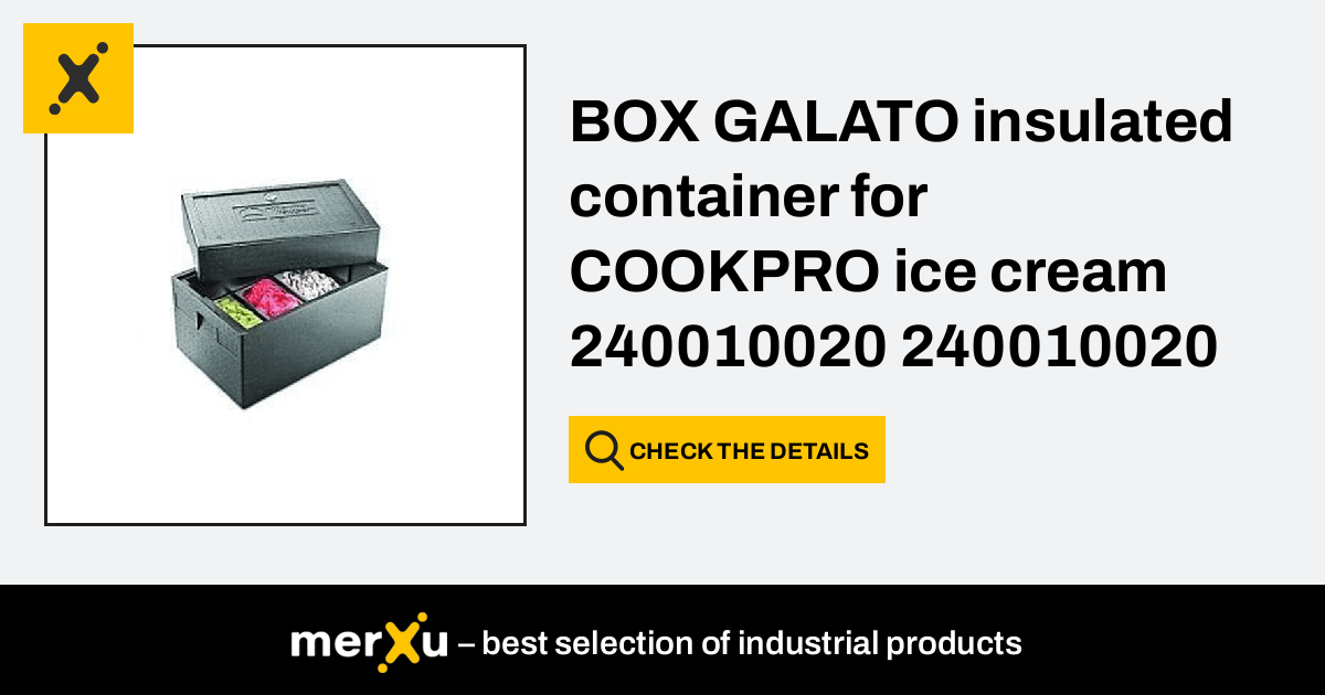 Cookpro BOX GALATO insulated container for ice cream 240010020 240010020 -  merXu - Negotiate prices! Wholesale purchases!