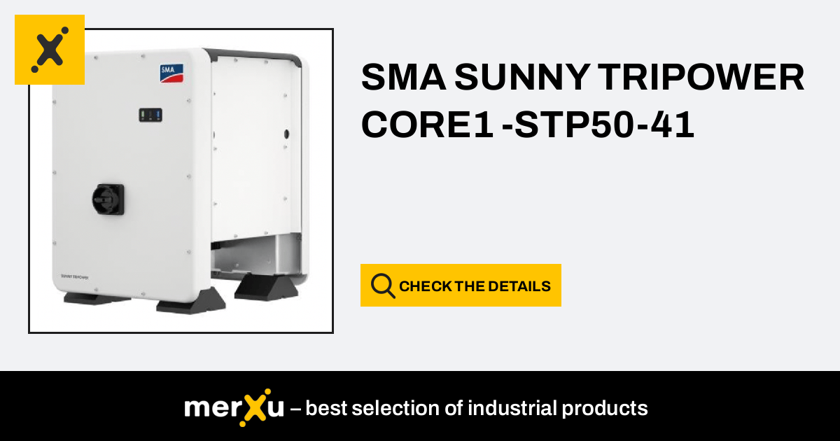 SMA SUNNY TRIPOWER CORE1 -STP50-41 - MerXu