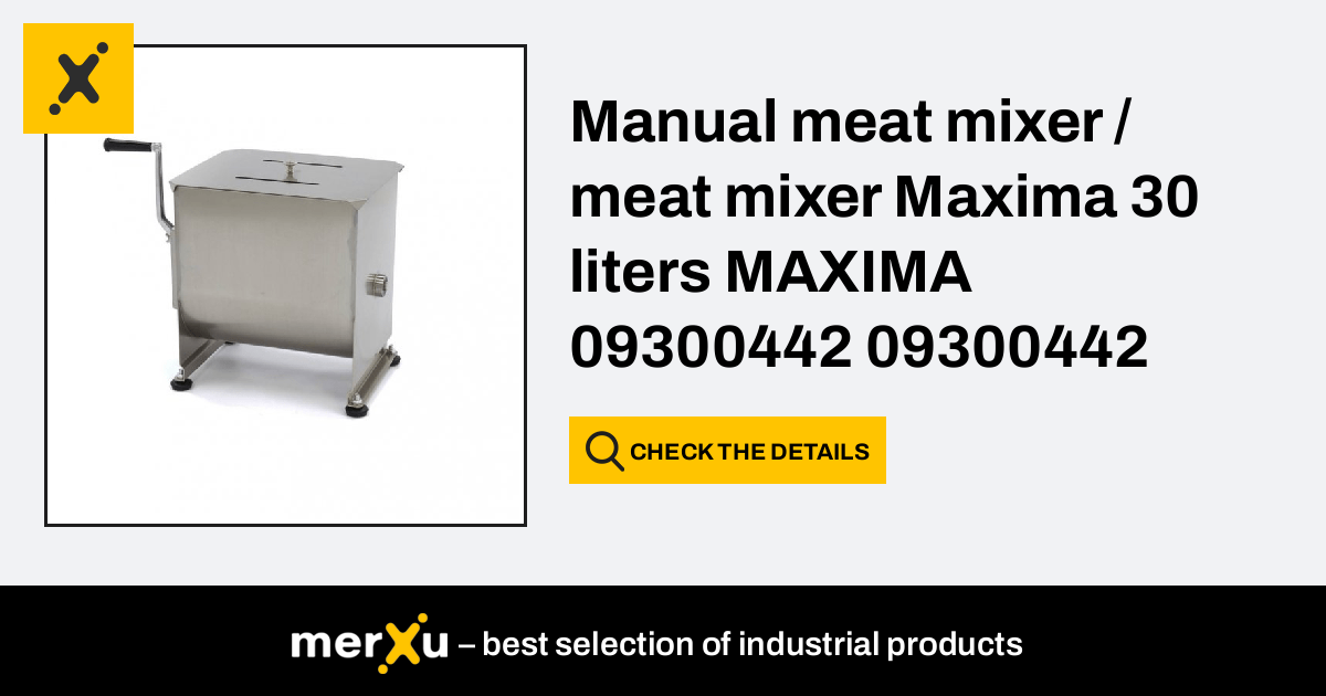 MAXIMA 50 liters manual meat mixer - double axle