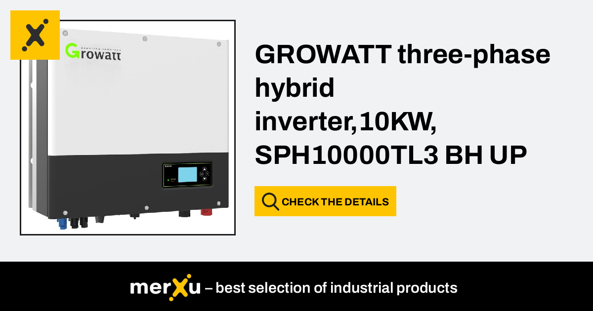 GROWATT Three-phase Hybrid Inverter,10KW, SPH10000TL3 BH UP - MerXu