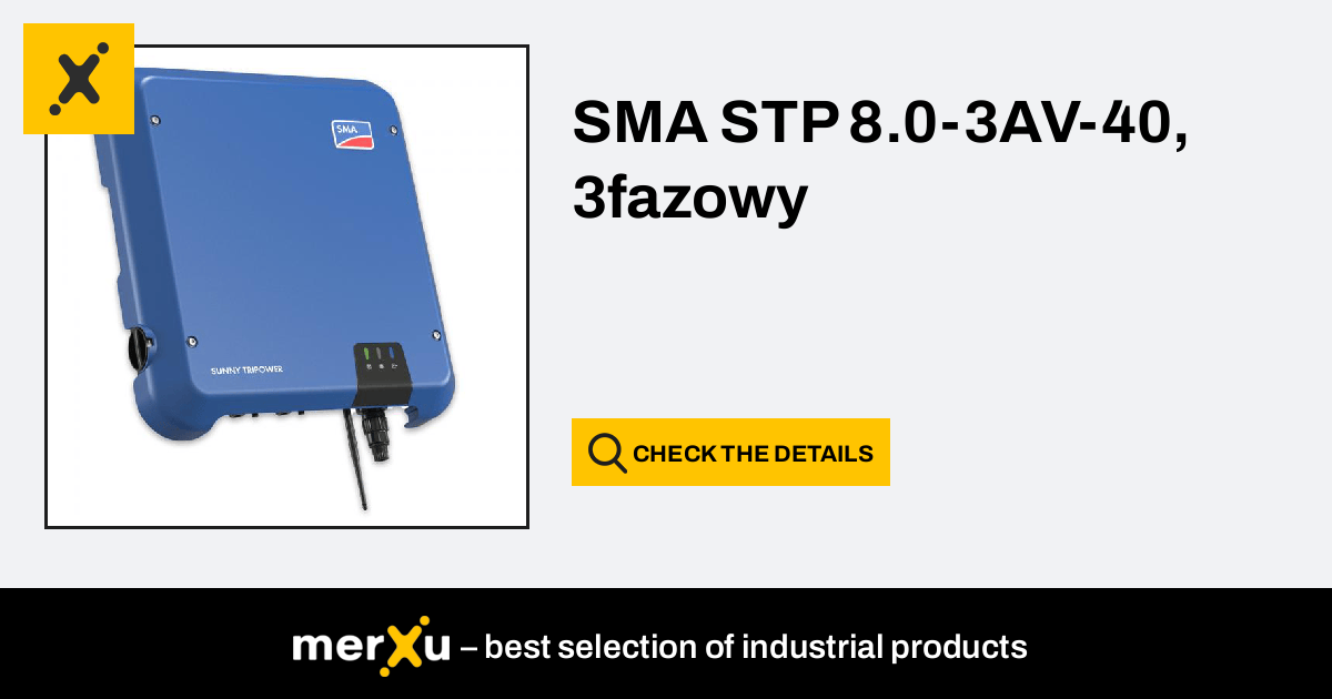 SMA STP 8.0-3AV-40, 3fazowy, without WIFI - merXu