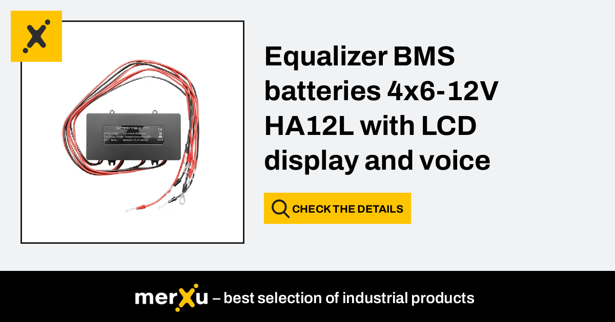 Equalizer BMS batteries 4x6-12V HA12L with LCD display and voice