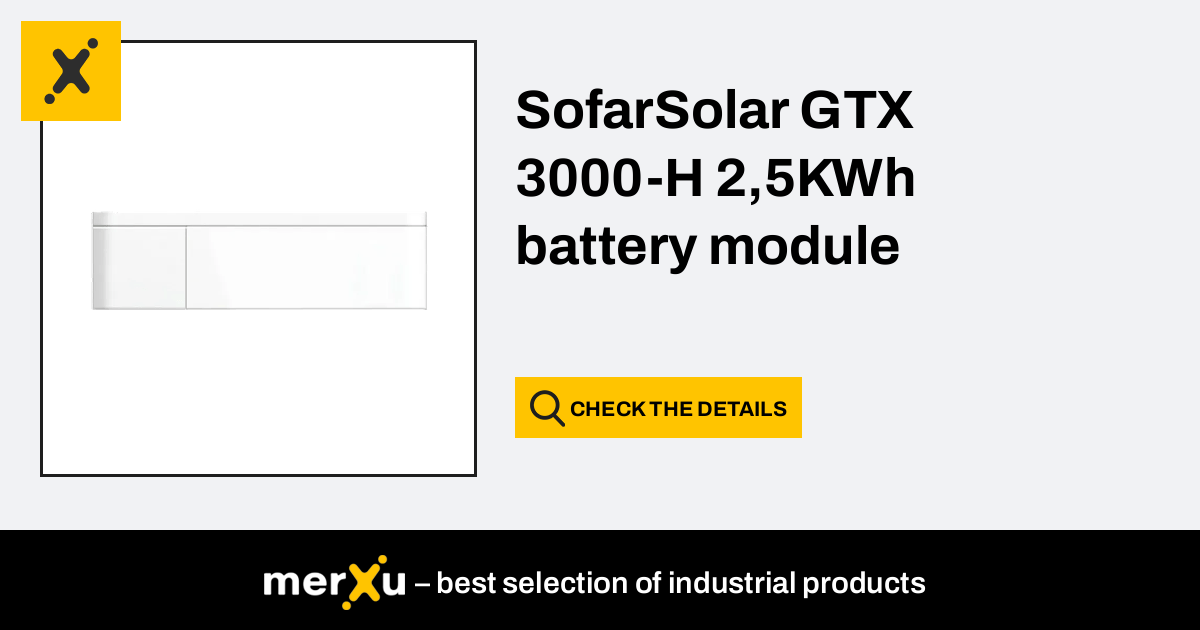 Sofar Solar AMASSTORE GTX 3000-H 2,5KWh Battery Module - MerXu ...