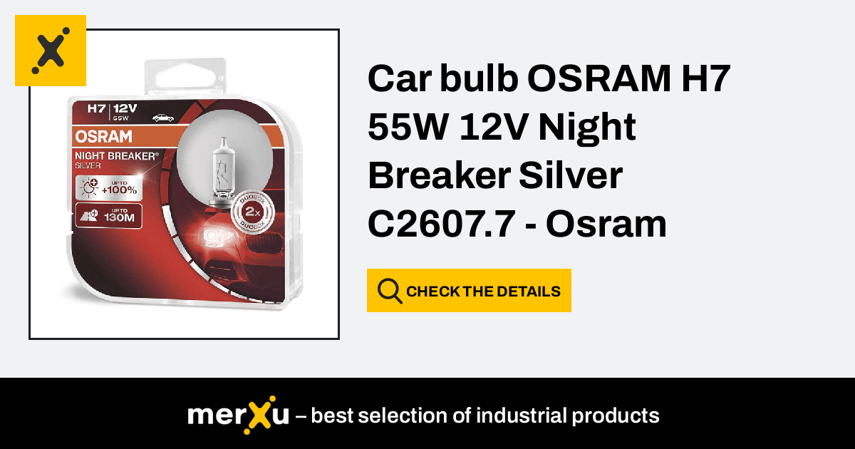 Buy Osram H7 12V NIGHT BREAKER SILVER +100% / Pack of 2 Wholesale