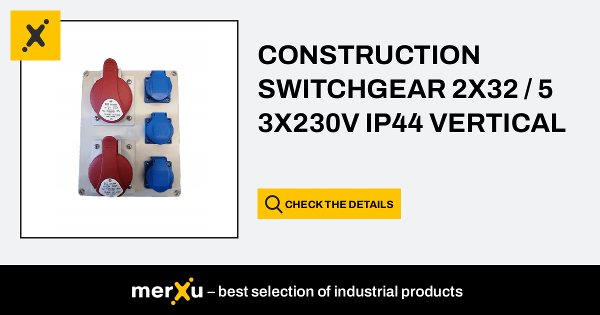 CONSTRUCTION SWITCHGEAR 2X32 / 5 3X230V IP44 VERTICAL - merXu