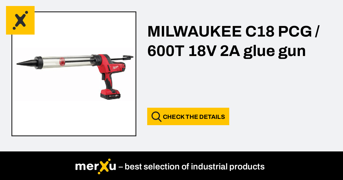 Milwaukee C18 PCG / 600T 18V 2A glue gun - merXu - Negotiate