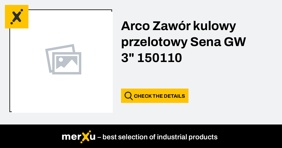 Arco Zawór kulowy przelotowy Sena GW 3 150110 merXu Negotiate prices Wholesale purchases