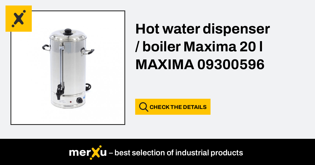 MAXIMA 20L hot water dispenser