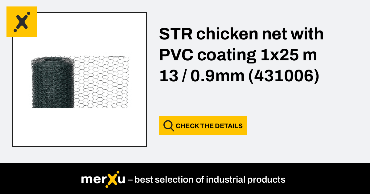Str chicken net with PVC coating 1x25 m 13 / 0.9mm (431006) - merXu -  Negotiate prices! Wholesale purchases!