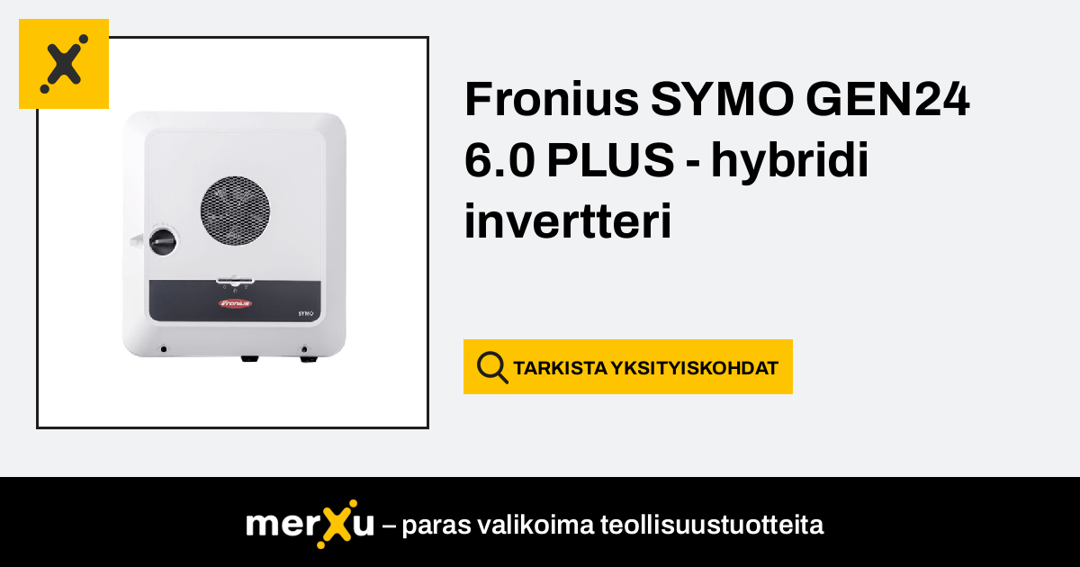 Fronius SYMO GEN24 6.0 PLUS - Hybridi Invertteri - MerXu