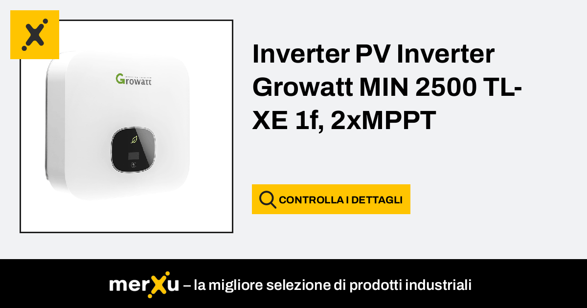 Growatt Inverter PV Inverter MIN 2500 TL XE 1f 2xMPPT MerXu