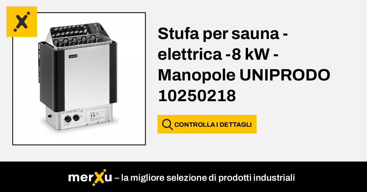 Stufa per sauna - elettrica -8 kW - Manopole UNIPRODO 10250218  UNI_SAUNA_S8.0KW - merXu - Negozia i prezzi! Acquisti all'ingrosso!