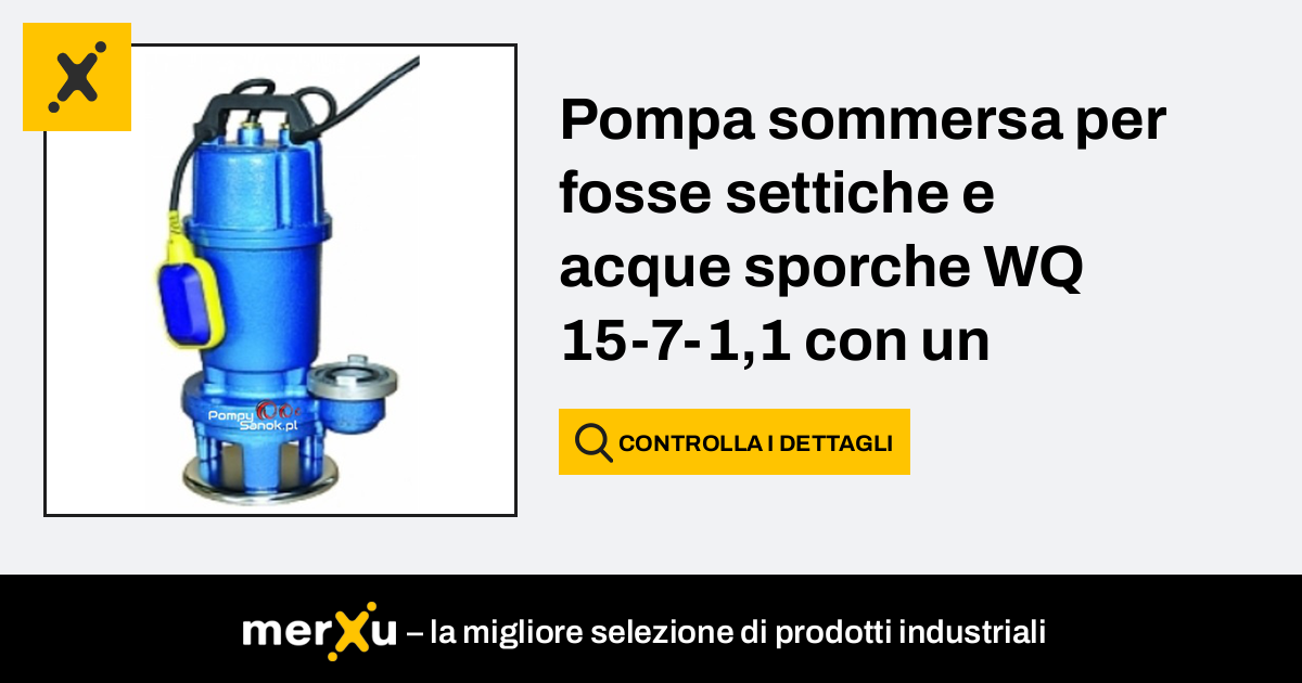 Omnigena Pompa sommersa per fosse settiche e acque sporche WQ 15-7-1,1 con  un trituratore - merXu - Negozia i prezzi! Acquisti all'ingrosso!