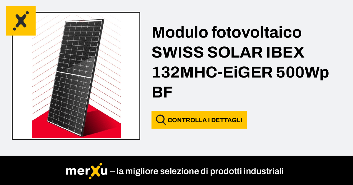 Swiss Solar Modulo fotovoltaico IBEX 132MHC-EiGER 500Wp BF - merXu