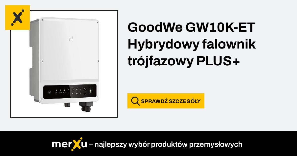 Hybrydowy Falownik Trójfazowy GoodWe GW10K-ET PLUS+ - MerXu