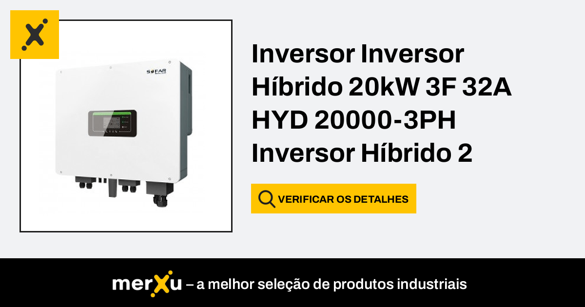 Inversor Inversor H Brido Kw F A Hyd Ph Inversor H Brido Mppt Disjuntor Cc Apf