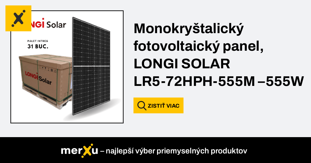 Longi Monokryštalický Fotovoltaický Panel, SOLAR LR5-72HPH-555M – 555W ...