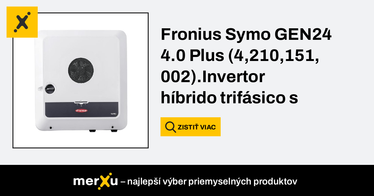 Fronius Symo GEN24 4.0 Plus (4,210,151,002).Invertor híbrido trifásico s  PV-POINT - merXu - Vyjednávajte ceny! Veľkoobchodné nákupy!